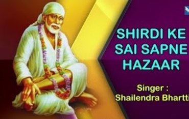 Shirdi Ke Sai Sapne Hazaar New Sai Baba Bhajan Full Lyrics By Shailendra Bhartti