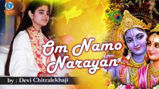 Om Namoh Narayana Superhit Krishna Bhajan Full Lyrics By Devi Chitralekhaji