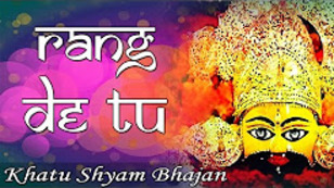 Are Rangrez Rang De Tu Kanhaiya Ke Naam Khatu Shyam Bhajan Full Lyrics By Manish Bhatt