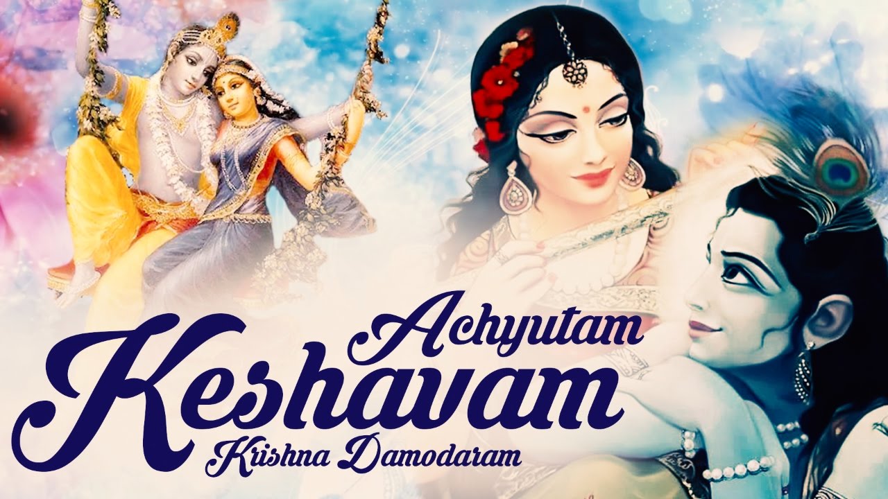 Achyutam Keshavam Krishna Damodaram Superhit Krishna Bhajan Full Lyrics By Madhuraa Bhattacharya