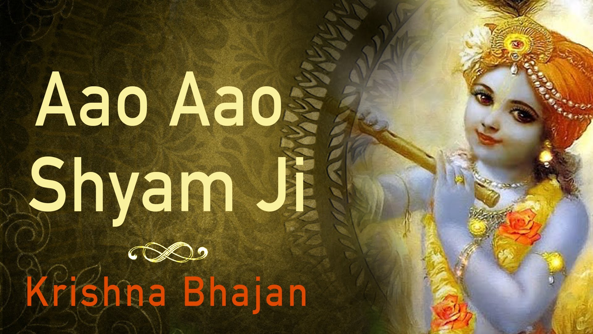 Aao Aao Shyam Ji Beautiful Krishna Bhajan Full Lyrics