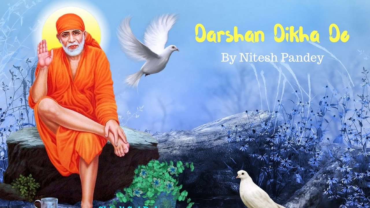 Darshan Dikha Do Best Sai Baba Bhajan Full Lyrics By Nitesh Pandey