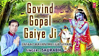 Govind Gopal Gaiye Ji Latest Krishna Bhajan Full Lyrics By Saurabh