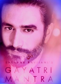 Gayatri Mantra Song Lyrics By Shekhar Ravjiani