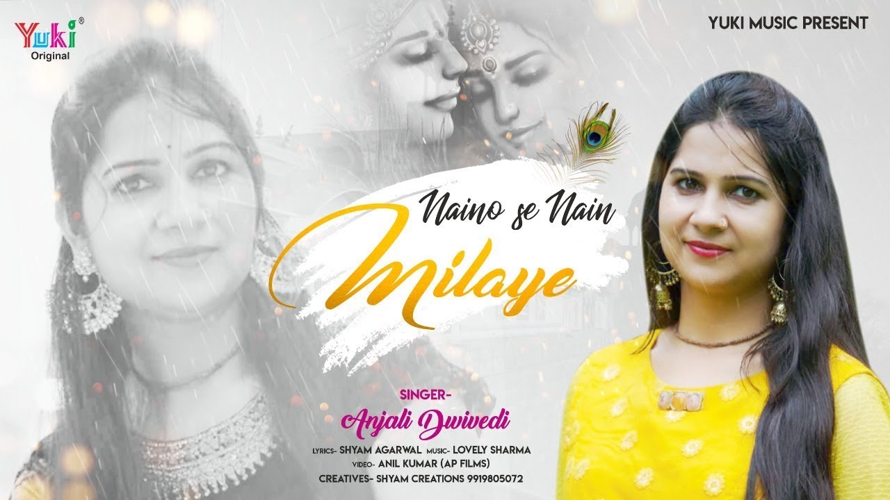 Naino Se Nain Milaye Lyrics Sing By Anjali Dwivedi
