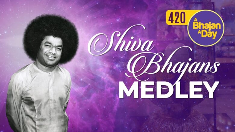Shiv Bhajan 420 – Shiva Bhajans Medley | Radio Sai Bhajans