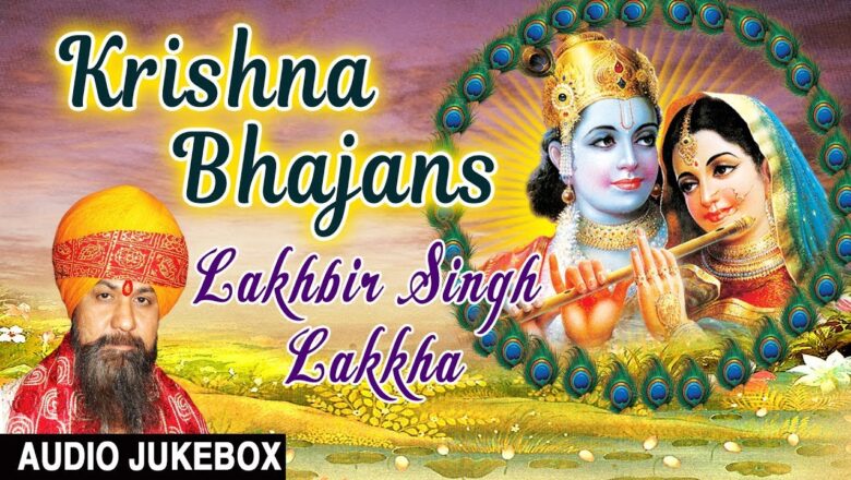 krishna bhajan Janmashtami 2019 Special I Krishna Bhajans LAKHBIR SINGH LAKKHA I Full Audio Songs Juke Box