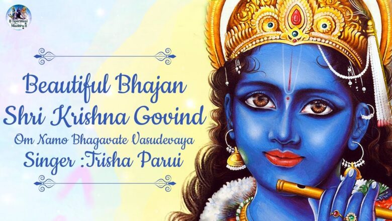 krishna bhajan Beautiful Bhajan – Shri Krishna Govind – Om Namo Bhagavate Vasudevaya | Krishna Bhajan Song