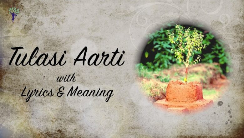 krishna aarti TULASI AARTI  with Lyrics and Meaning