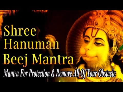 Hanuman Mantra Hanuman Beej Mantra | Mantra For Protection & Remove All Of Your Obstacle