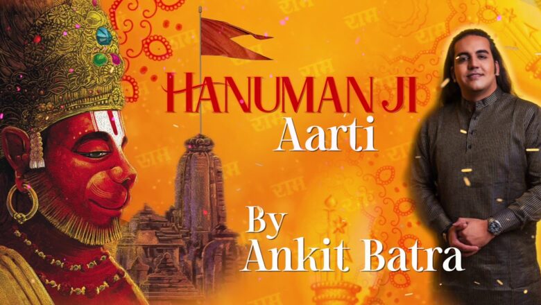 Aarti Hanuman ji ki – by Ankit Batra | Hanuman ji ki Aarti | 2020