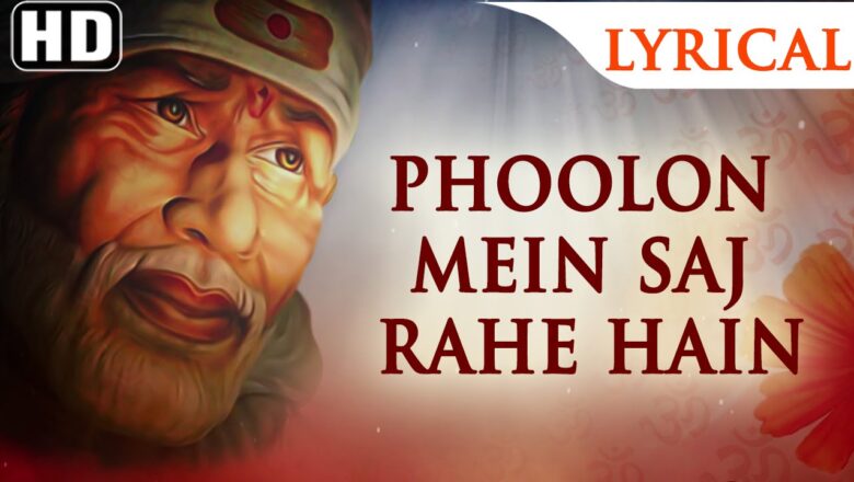 Saibaba Bhajan – Phoolon Mein Saj Rahe Hain | Popular Sai Baba Songs | Sai Bhakti
