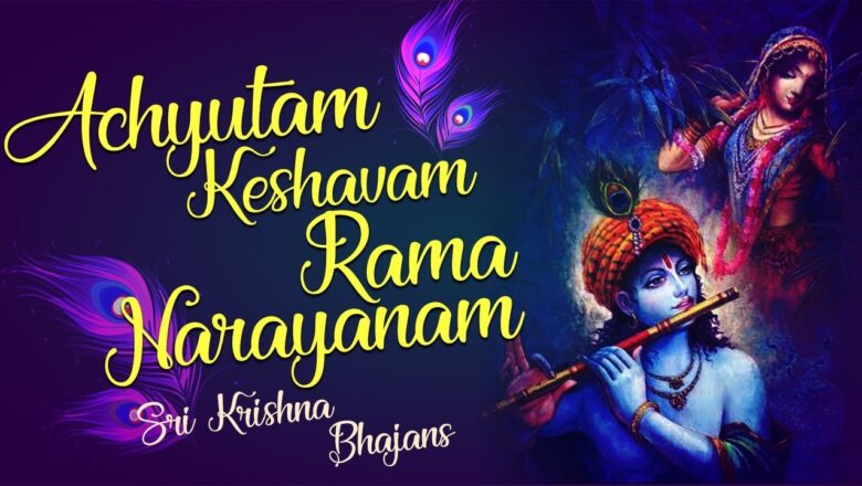 Achyutam Keshavam Rama Narayanam with Lyrics | Very Beautiful Krishna Bhajans | Krishna Songs