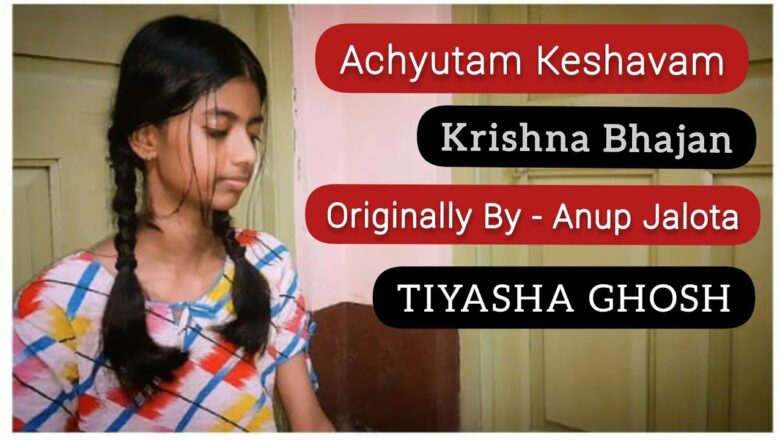 Achyutam Keshavam | Krishna Bhajan | Anup Jalota | TIYASHA GHOSH