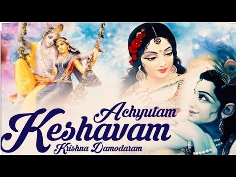 Achyutam keshavam I Krishna Bhajan
