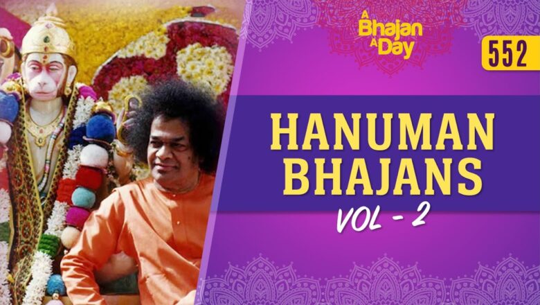 Hanuman Bhajans Vol – 2 | Sri Sathya Sai Bhajans