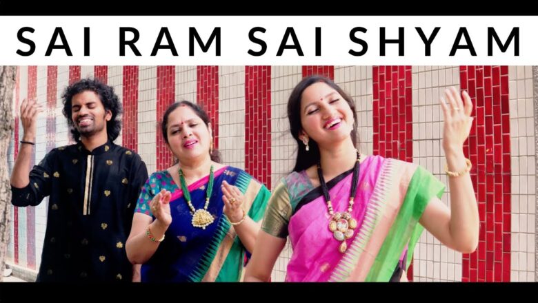 Sai Ram Sai Shyam Sai Bhagwan (Sai Baba Bhajan | Shirdi Sai Baba Song) – Aks & Lakshmi, Padmini C