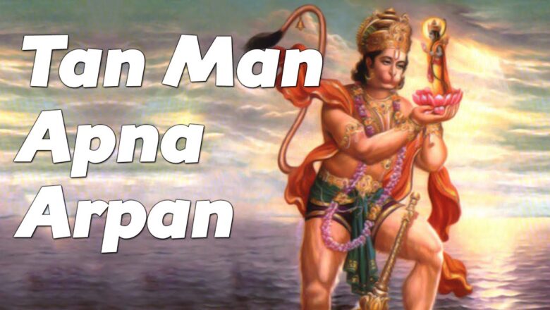Tan Man Apna Arpan – Vikas Jha | Hanuman Aarti | Hindu Devotional Song