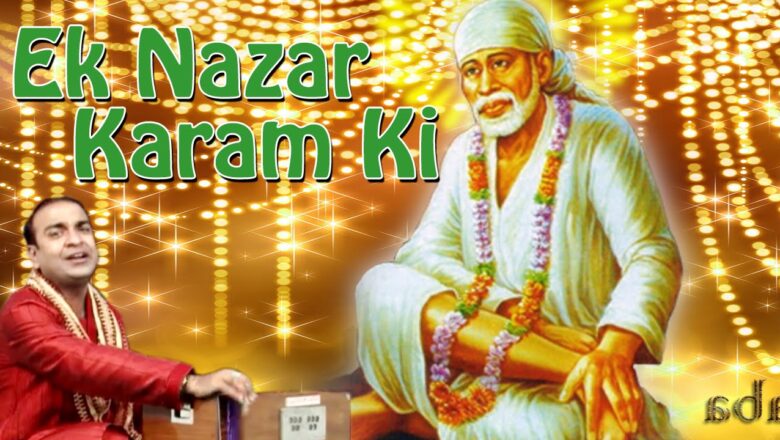 Top Sai Baba Bhajans || Ek Nazar Karam Ki || Ranjeet Raja || JMD Music & Films