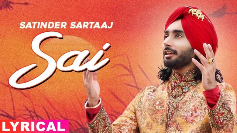The Power of Prayer | Sai (Lyrical) | Satinder Sartaj | Latest Punjabi Songs 2020