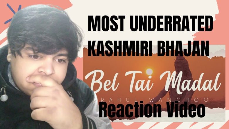 शिव जी भजन लिरिक्स – Bel Tai Madal | Kashmiri Shiv Bhajan | Reaction Video|  Rahul Wanchoo |