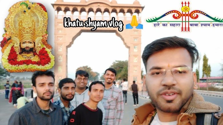 #vlog8 -Khatu Shyam vlog|Jaipur pink city Vlog|Rajsthan vlog|How to reach khatu shyam|MP to rajsthan