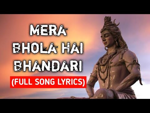 शिव जी भजन लिरिक्स – Mera Bhola Hai Bhandari Kare Nandi Ki Sawari Full Song Lyrics Video #Shiv #Bholenath