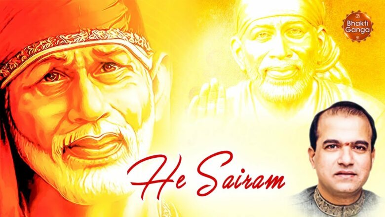 Hey Sairam Hare Hare Krishna Radhe Radhe Shyam – Sai Baba Bhajan – By Suresh Wadkar