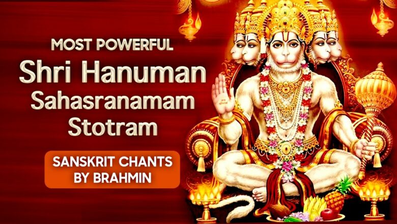 POWERFUL HANUMAN SAHASRANAMAM MANTRA STOTRAM| Hanuman Stotra | Hanuman Mantra Jaap Chanting