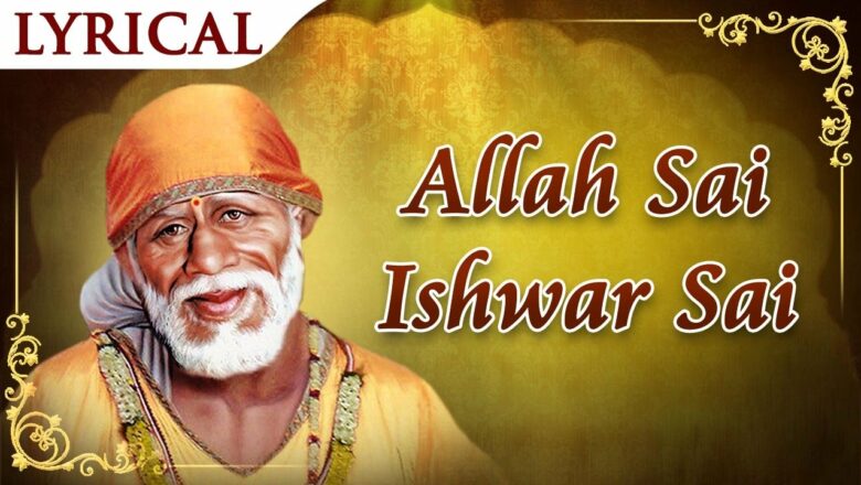 Allah Sai Ishwar Sai – Sai Baba Songs | Shirdi Ke Sai Baba | Sai Baba Aarti