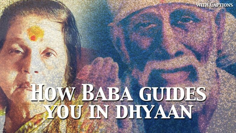 How Baba Guides You in Dhyaan