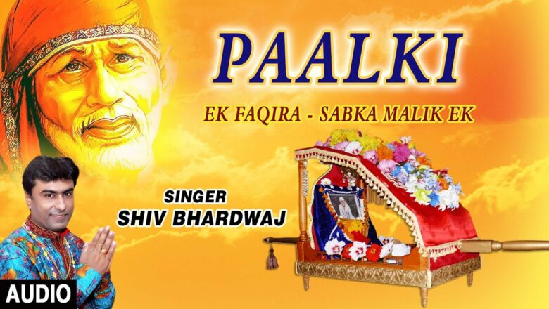 Paalki Sai Bhajan Hindi Movie ''Ek Faqira-Sabka Malik Ek'' Shiv Bhardwaj