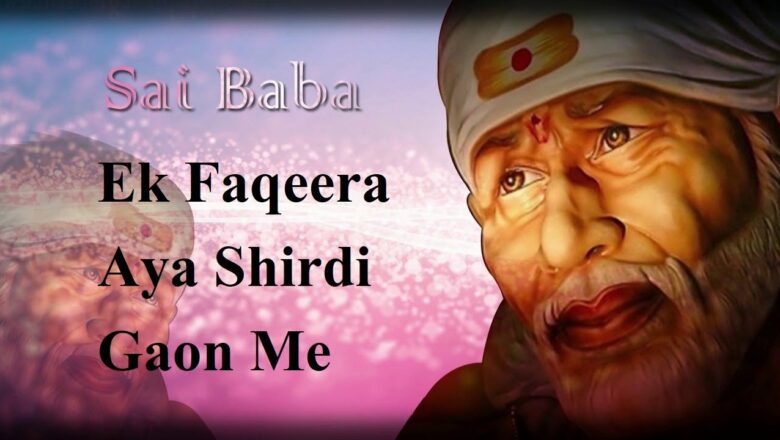 Ek Faqeera Aya Shirdi Gaon Me || Beautiful Sai Bhajan || HIndi Bhakti Songs 2021 || Bhakti Baba ||