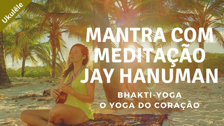 Mantra Jay Hanuman –  Ukulele