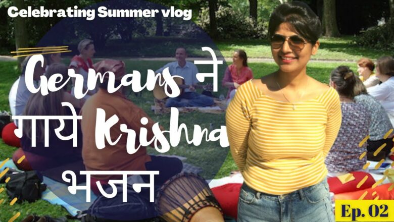 Krishna Bhajan in Germany |Summer vlog Germany Ep.02|Iskon|Indian vlogger in Germany