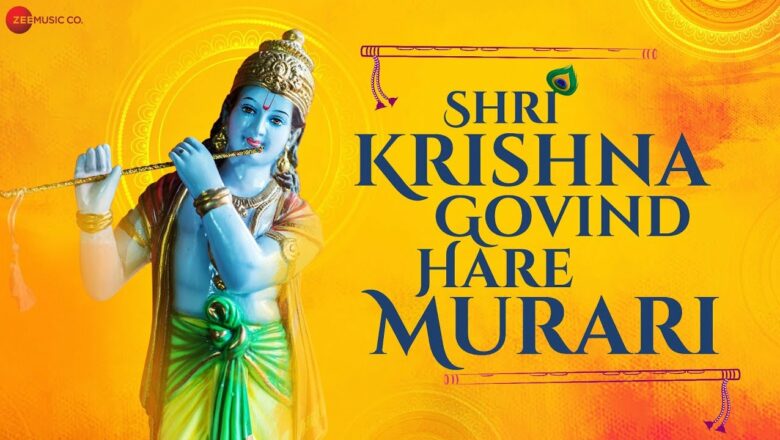 Shri Krishna Govind Hare Murari | कृष्ण भजन | Zee Music Devotional | Krishna Bhajan with Lyrics