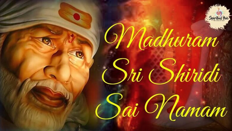 Madhuram Sri Shiridi Sai Namam || Geetha Madhuri || Sai Baba Song by Raghuram ||