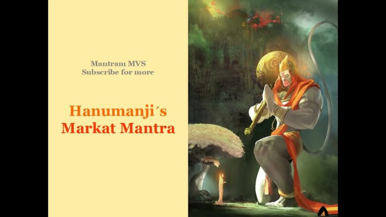 Hanuman Mantra – Om Hari Markat….. (हनुमान मंत्र) – 21 times 🎧