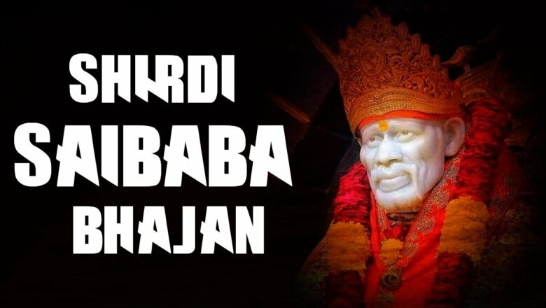 Sai Baba Ke Superhit Bhajan – Aaya Farishta Shirdi Gaon Mein : Sai Baba Bhajan