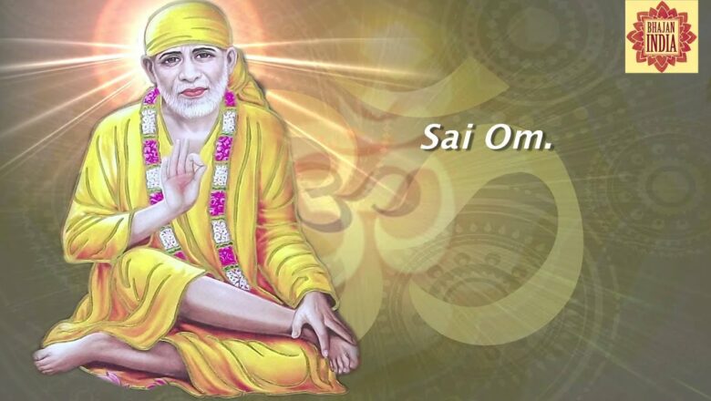 Sai Baba Song -Sai Om Sai Om Hari Om -Devotional Song by Pramod Medhi