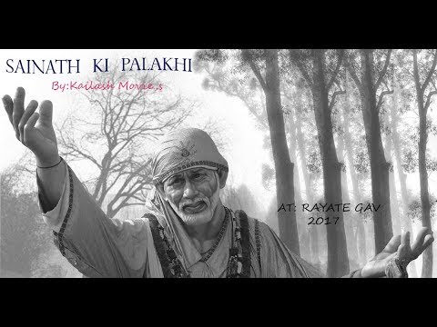 Sainath Ki Palkhi(sai baba) BY KAILASH MOVIE,S at RAYATE GAV 2017
