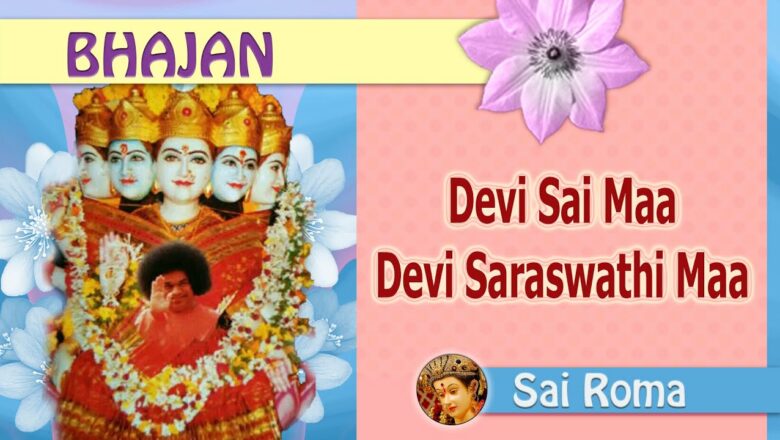 Devi Sai Maa Devi Saraswathi Maa | Sathya Sai Bhajan by Pandurang Dixit Family