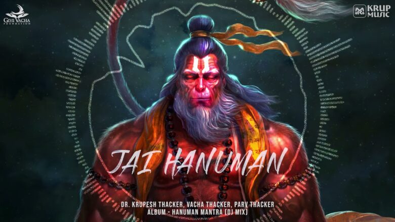 Hanuman Mantra DJ Mix | Hanuman Jayanti DJ Remix Song | Parv Thacker | Vacha Thacker | Dr Krupesh