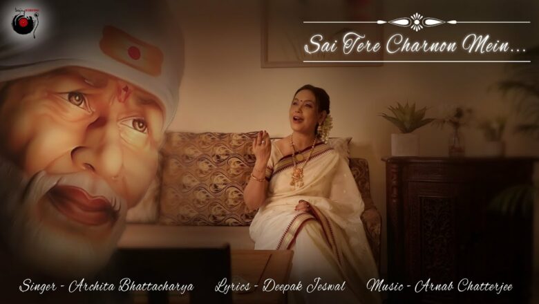 Sai Tere Charnon Mein | Sai Baba Song | Archita Bhattacharya | Deepak Jeswal Official
