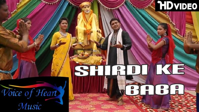 Shirdi Ke Baba ♫♫  Ajit Upadhay | Ajay Verma | Shirdi Sai Baba Songs 2017 | VOHM Bhakti Sagar