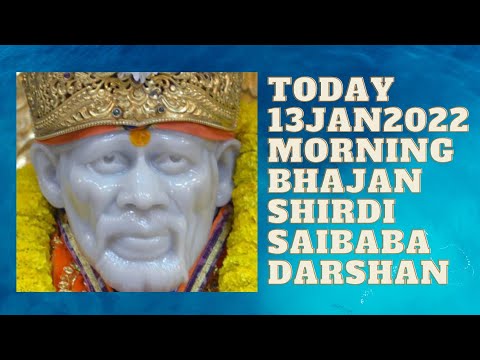 13 Jan 2022 Shirdi Live Sai Baba Bhajan Live Darshan Shirdi Darshan | Aarti Live | Aarthi Song