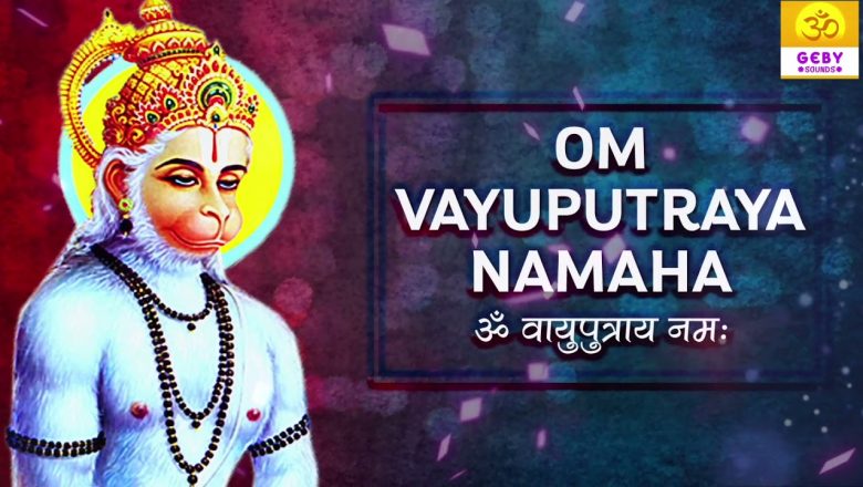 Hanuman Mantra 108 Times | Powerful Mantra of Lord Hanuman | Hanuman Chants | Om Vayuputraya Namah