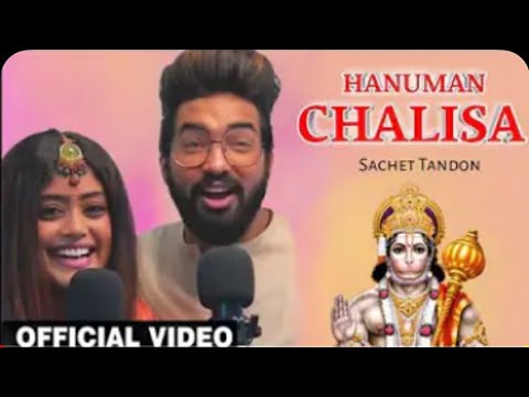 Hanuman Chalisa – Sachet Tanon | Sachet Parampara New Song | Hanuman Chalisa Full Song By Sachet….