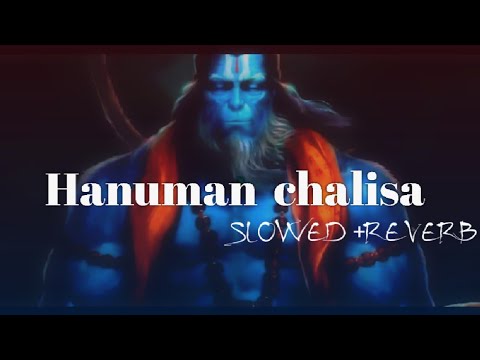 हनुमान चालिसा//Hanuman Chalisa//( Lofi-Slowed+Reverb )❤