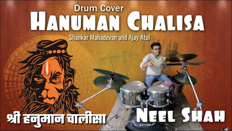 Hanuman Chalisa (श्री हनुमान चालीसा) || Hanuman Jayanti || Neel Shah || Drum Cover